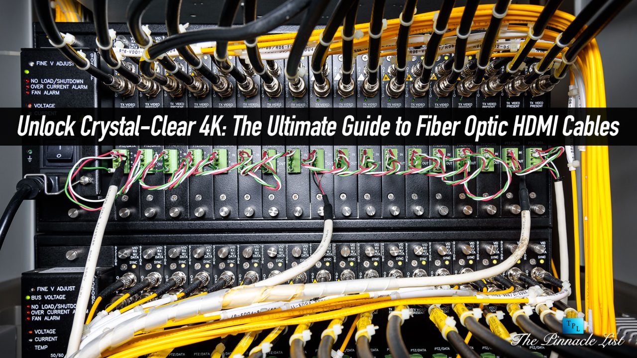 Unlock Crystal-Clear 4K: The Ultimate Guide to Fiber Optic HDMI Cables ...