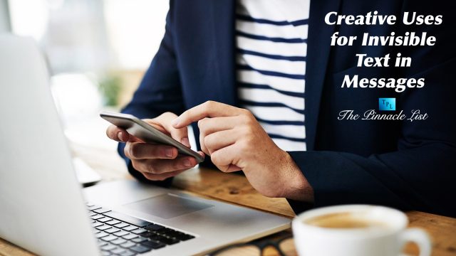 Creative Uses for Invisible Text in Messages