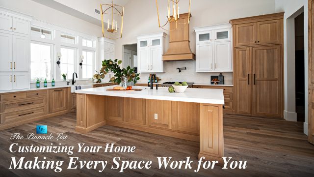 Customizing Your Home: Making Every Space Work for You