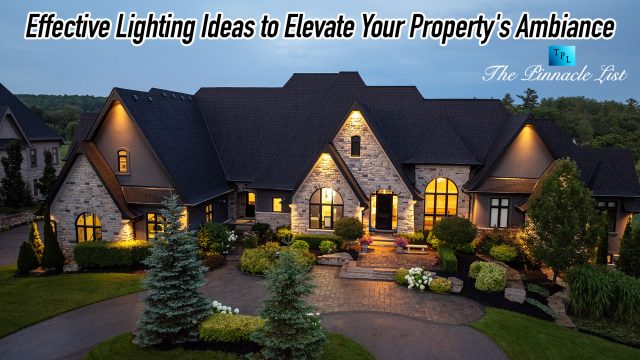 Effective Lighting Ideas to Elevate Your Property's Ambiance