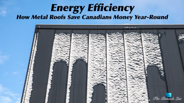 Energy Efficiency: How Metal Roofs Save Canadians Money Year-Round