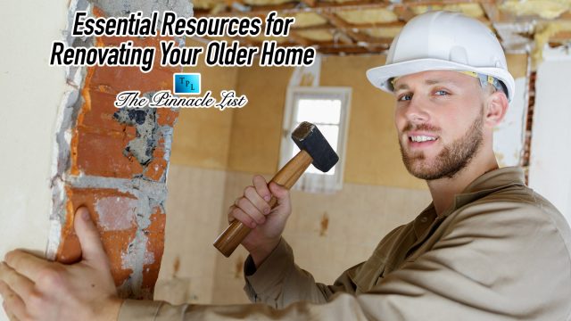 Essential Resources for Renovating Your Older Home