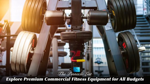Explore Premium Commercial Fitness Equipment for All Budgets