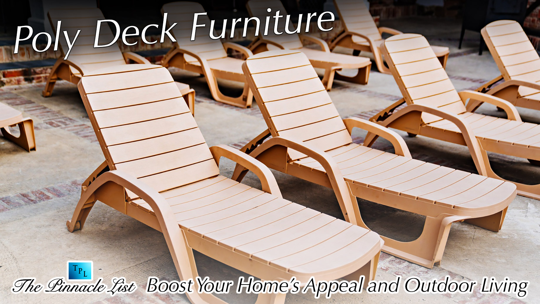 Poly Deck Furniture: Boost Your Home’s Appeal and Outdoor Living