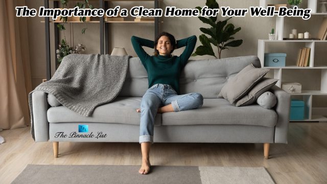 The Importance of a Clean Home for Your Well-Being