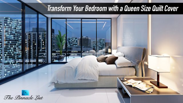 Transform Your Bedroom with a Queen Size Quilt Cover