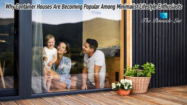 Why Container Houses Are Becoming Popular Among Minimalist Lifestyle Enthusiasts