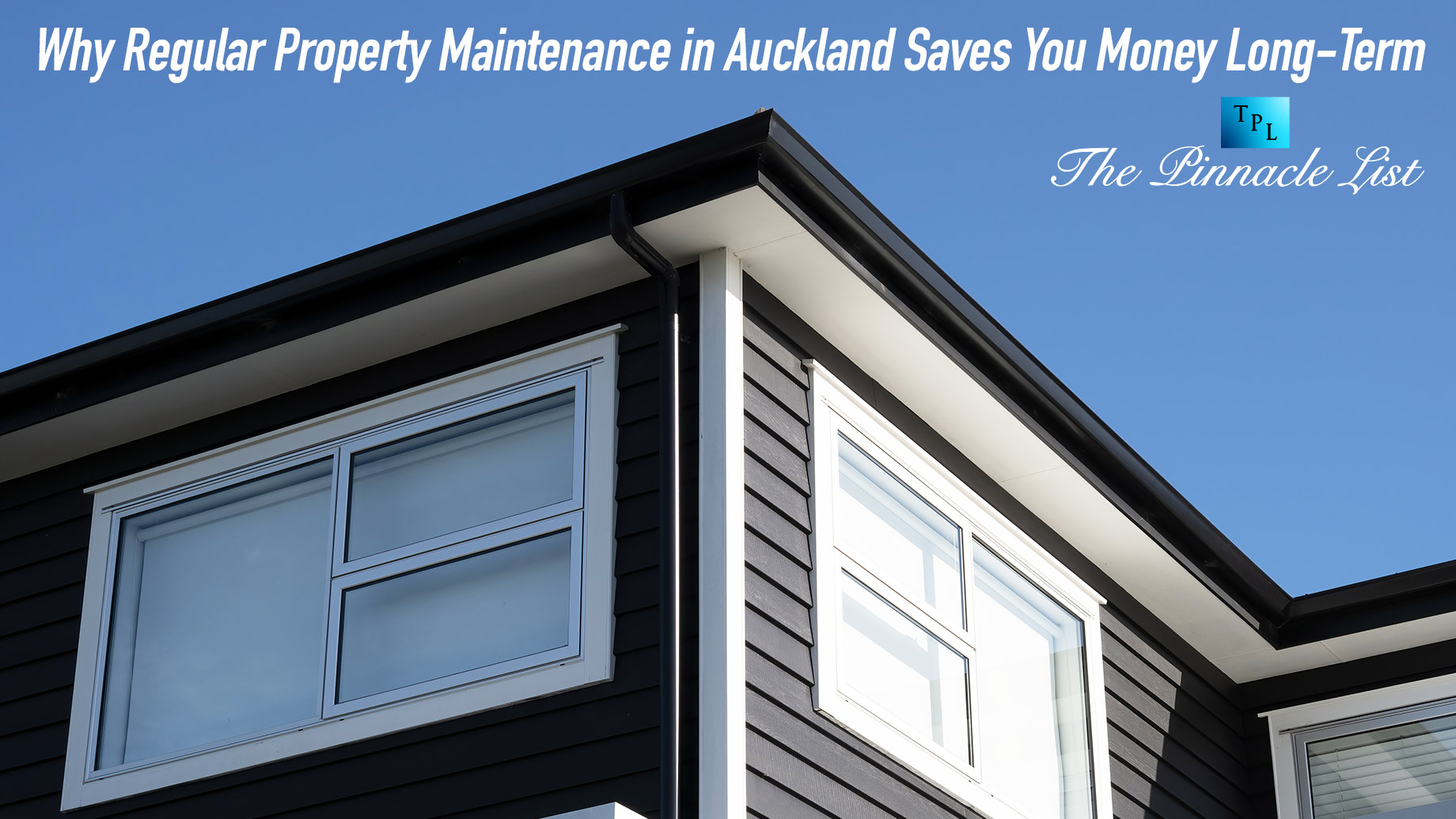 Why Regular Property Maintenance in Auckland Saves You Money Long-Term