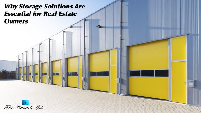 Why Storage Solutions Are Essential for Real Estate Owners