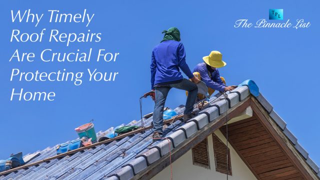 Why Timely Roof Repairs Are Crucial For Protecting Your Home