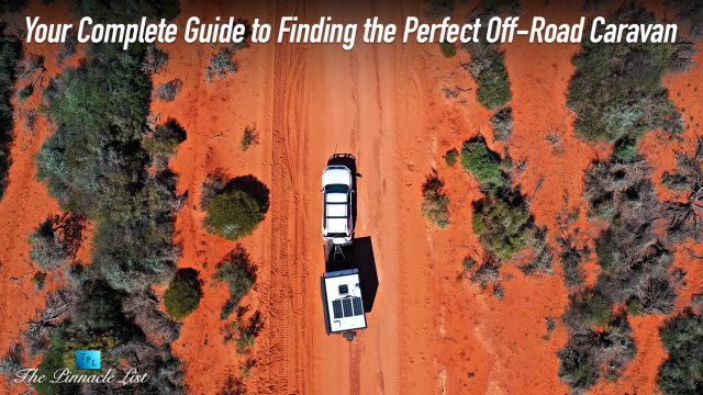 Your Complete Guide to Finding the Perfect Off-Road Caravan