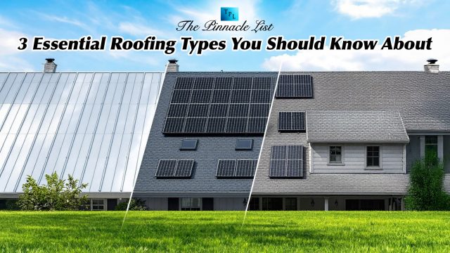 3 Essential Roofing Types You Should Know About