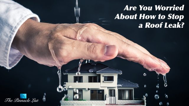 Are You Worried About How to Stop a Roof Leak?