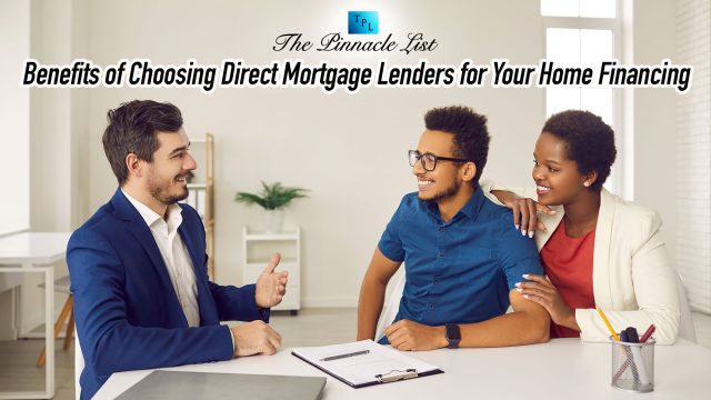 Benefits of Choosing Direct Mortgage Lenders for Your Home Financing