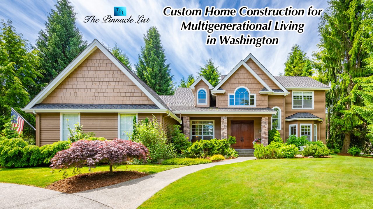 Curated visual reference: Picture Idea: Custom Home Construction For Multigenerational Living In Washington