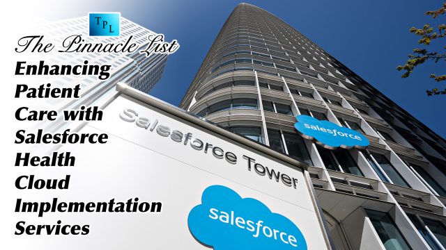 Enhancing Patient Care with Salesforce Health Cloud Implementation Services