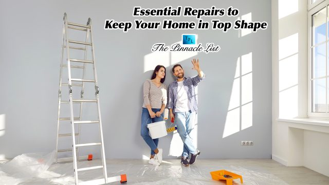 Essential Repairs to Keep Your Home in Top Shape