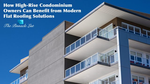 How High-Rise Condominium Owners Can Benefit from Modern Flat Roofing Solutions