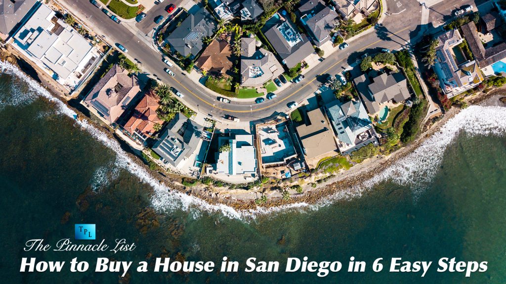 How to Buy a House in San Diego in 6 Easy Steps – The Pinnacle List