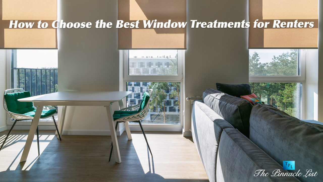 How to Choose the Best Window Treatments for Renters – The Pinnacle List