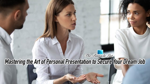 Mastering the Art of Personal Presentation to Secure Your Dream Job