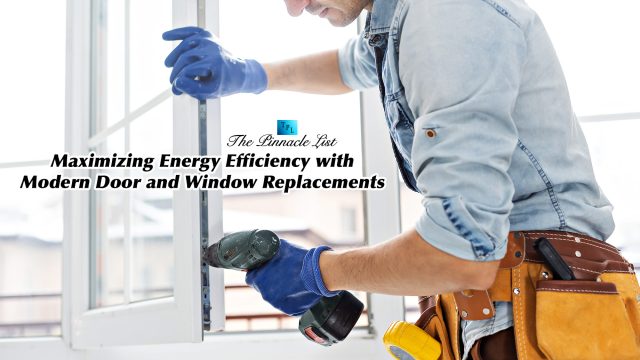 Maximizing Energy Efficiency with Modern Door and Window Replacements