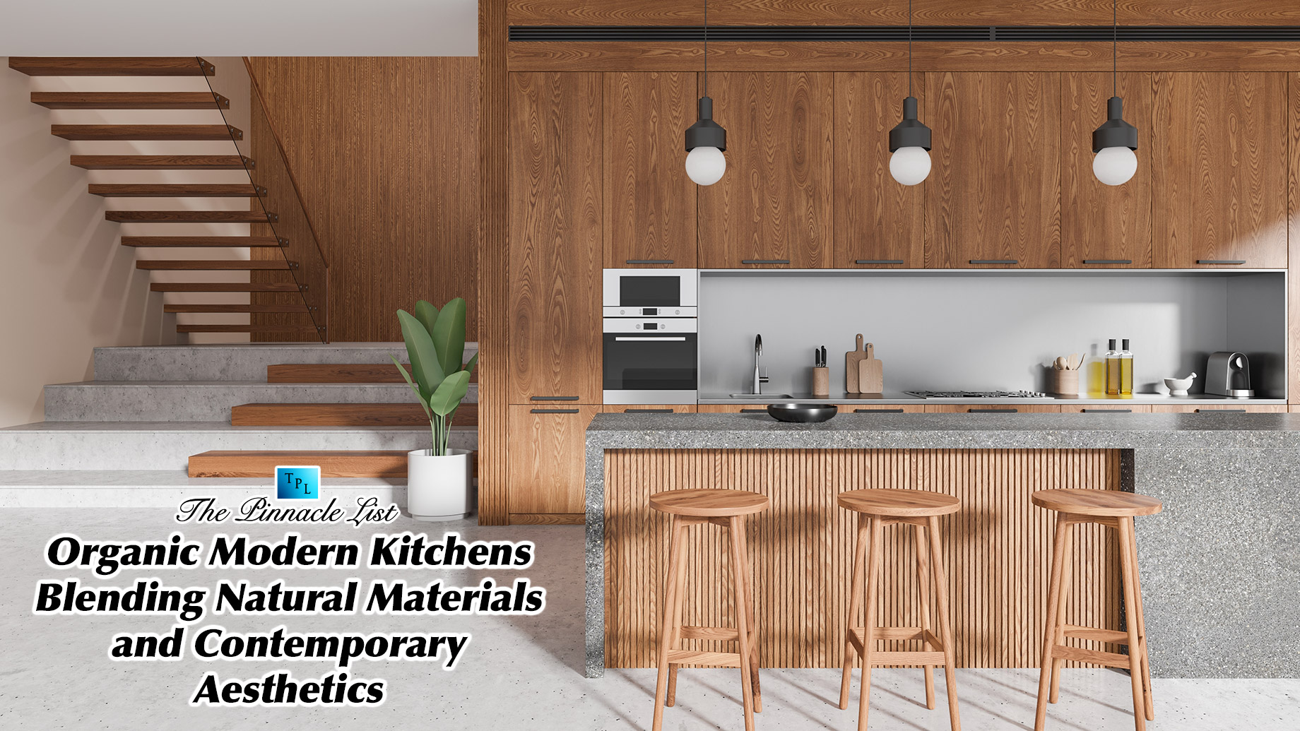 Organic Modern Kitchens Blending Natural Materials and Contemporary Aesthetics