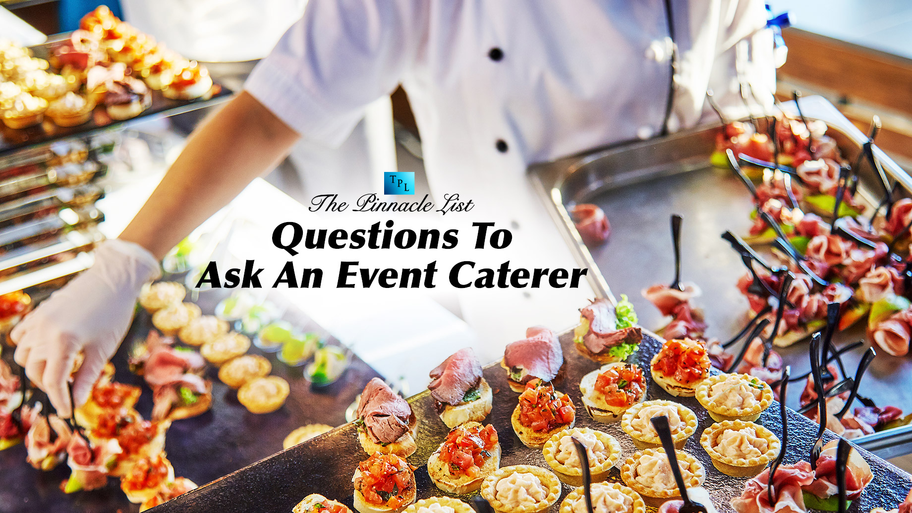 Questions To Ask An Event Caterer