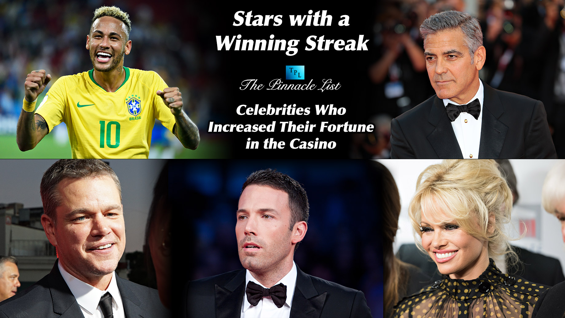 Stars with a Winning Streak: Celebrities Who Increased Their Fortune in the Casino - Neymar Jr. - George Clooney - Matt Damon - Ben Affleck - Pamela Anderson