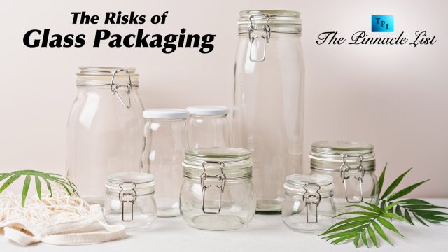 The Risks of Glass Packaging