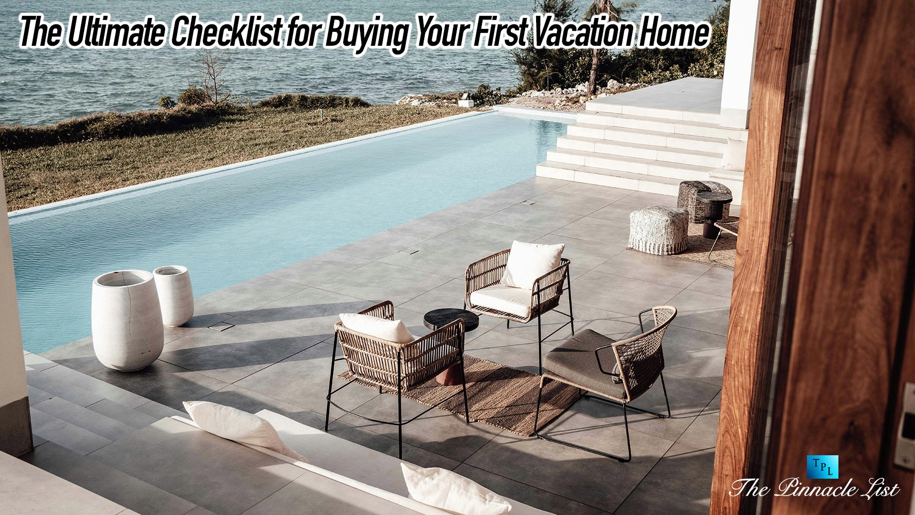 The Ultimate Checklist for Buying Your First Vacation Home