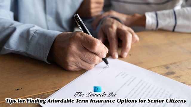 Tips for Finding Affordable Term Insurance Options for Senior Citizens