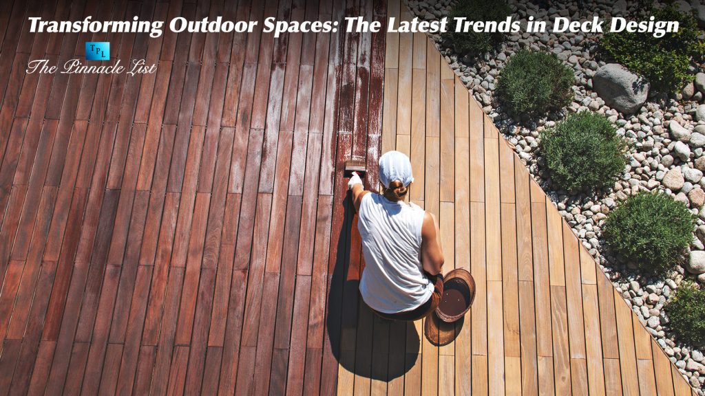 Transforming Outdoor Spaces: The Latest Trends in Deck Design – The ...
