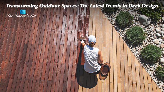 Transforming Outdoor Spaces: The Latest Trends in Deck Design