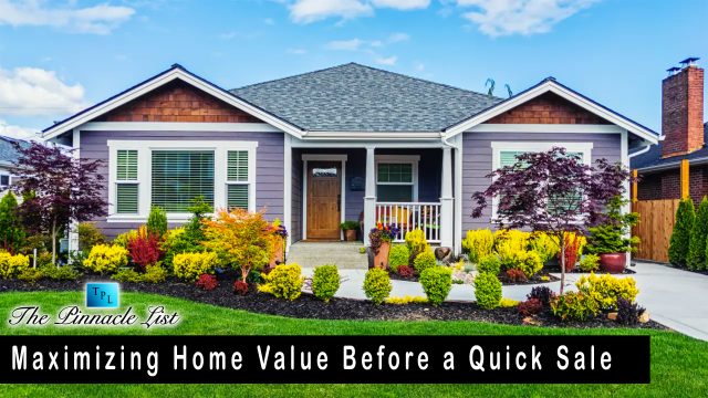 Maximizing Home Value Before a Quick Sale