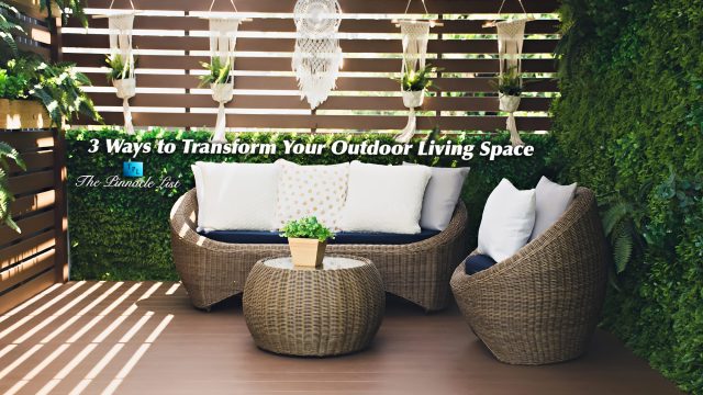 3 Ways to Transform Your Outdoor Living Space