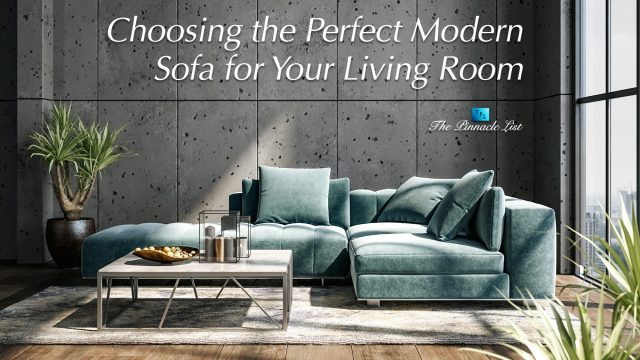 Choosing the Perfect Modern Sofa for Your Living Room