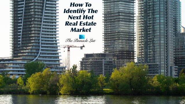 How To Identify The Next Hot Real Estate Market