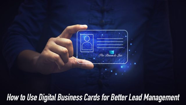 How to Use Digital Business Cards for Better Lead Management