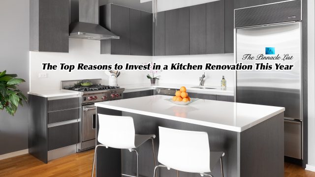 The Top Reasons to Invest in a Kitchen Renovation This Year