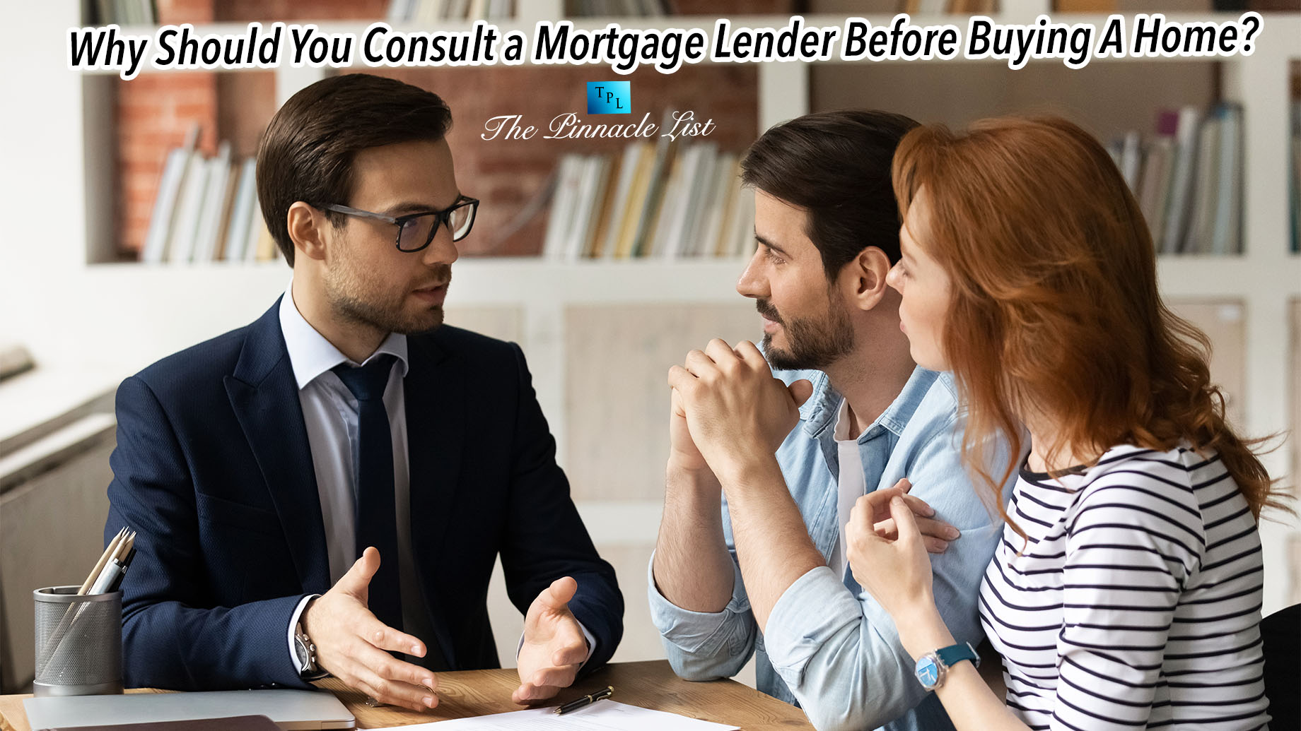 Why Should You Consult a Mortgage Lender Before Buying A Home?